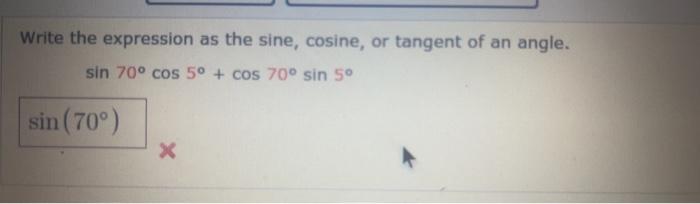 Solved Write the expression as the sine, cosine, or tangent | Chegg.com