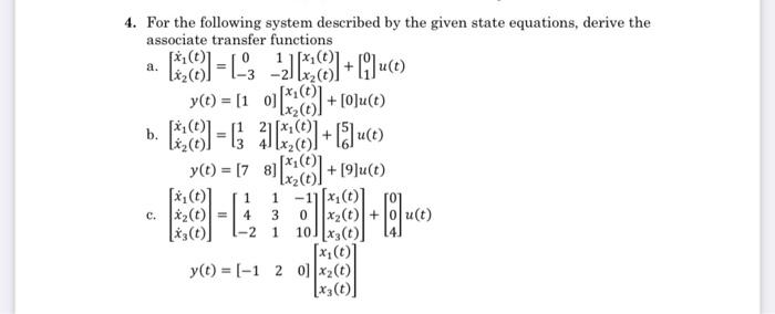 Solved 4. For the following system described by the given | Chegg.com