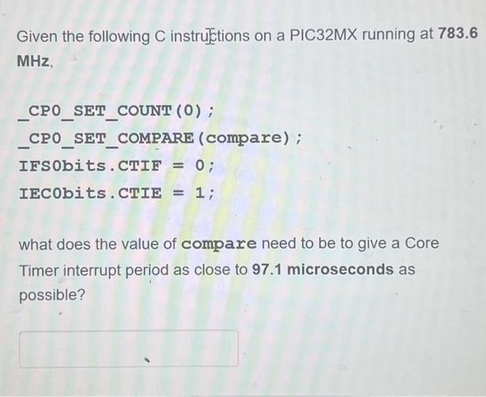 Solved Given the following C instructions on a PIC32MX | Chegg.com