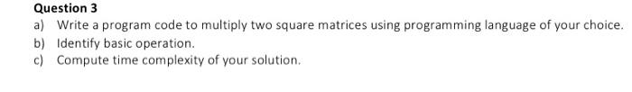Solved Question 3 a) Write a program code to multiply two | Chegg.com