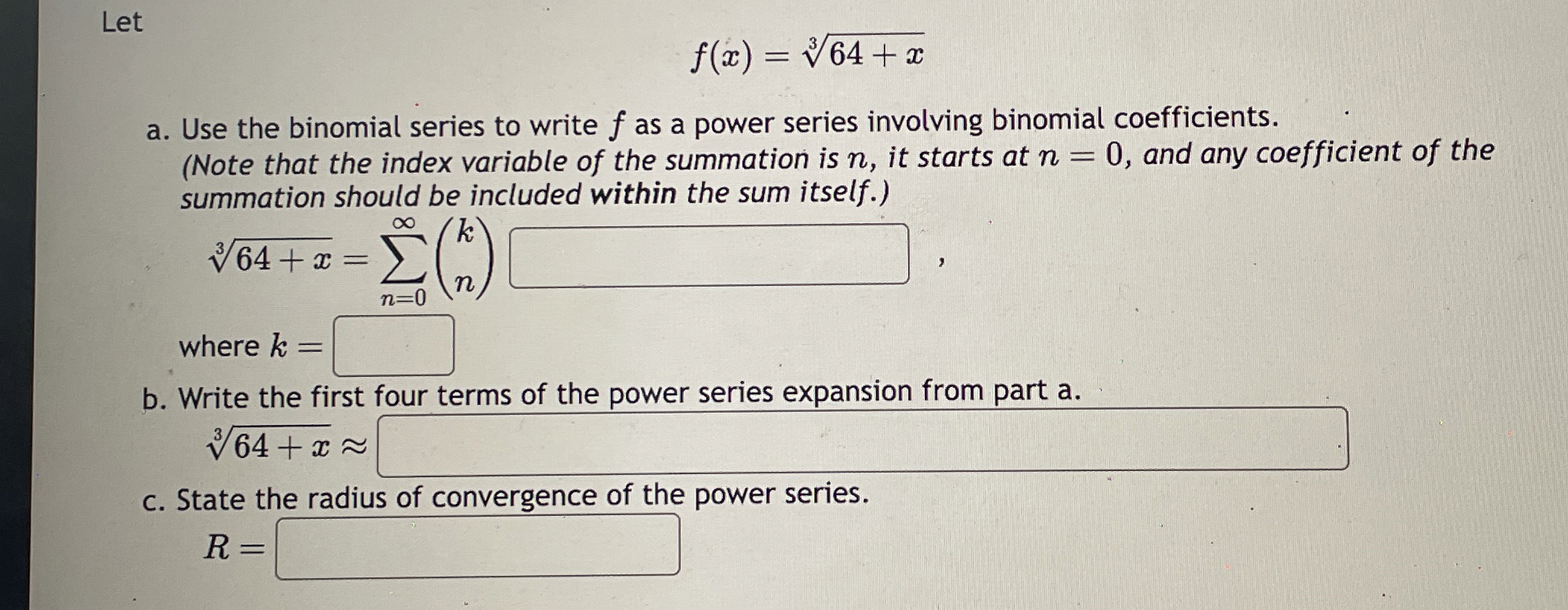 Solved Letf(x)=64+x3a. ﻿Use the binomial series to write f | Chegg.com
