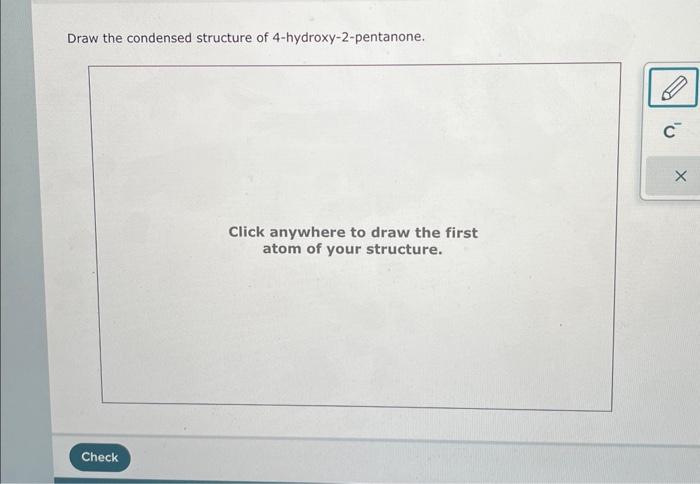 Solved Draw the condensed structure of | Chegg.com