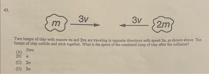 Solved Two lumps of clay with masses m and 2m are traveling | Chegg.com