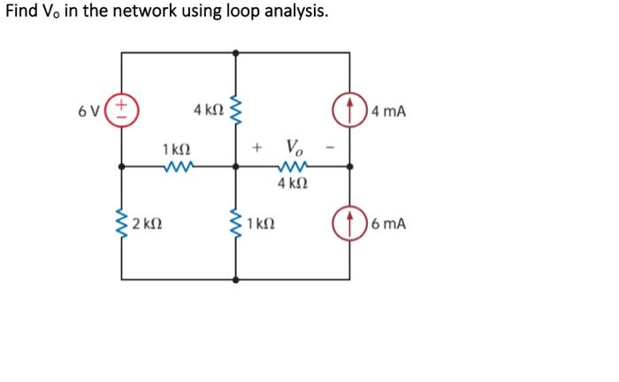 Solved Find V. in the network using loop analysis. ον + 4 ΚΩ | Chegg.com