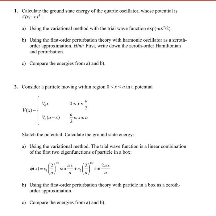 Solved 1. Calculate the ground state energy of the quartic
