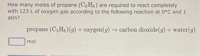 Solved How many moles of propane (C3H8) are required to | Chegg.com