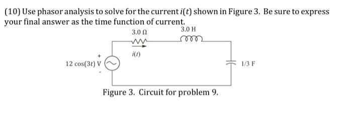 Solved (10) Use phasor analysis to solve for the currenti(t) | Chegg.com