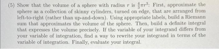 Solved (5) Show that the volume of a sphere with radius r is | Chegg.com