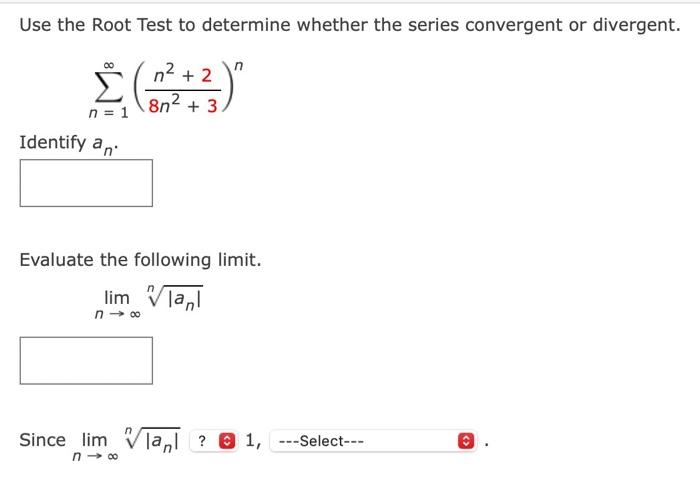 Solved Use the Root Test to determine whether the series | Chegg.com