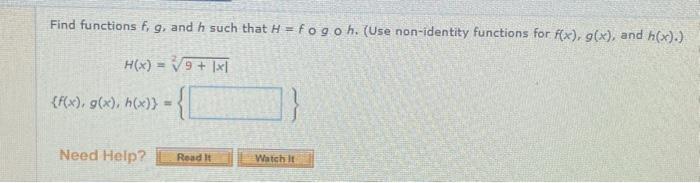 Solved Find Functions F G And H Such That H F∘g∘h Use