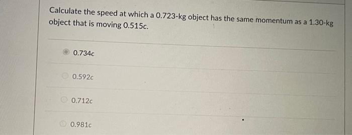 Solved Calculate the speed at which a 0.723−kg object has | Chegg.com