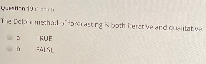Solved Question 19 (1 point) The Delphi method of | Chegg.com