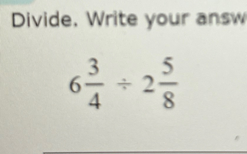 solved-divide-write-your-answ634-258-chegg