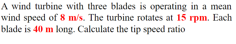 Solved A wind turbine with three blades is operating in a | Chegg.com
