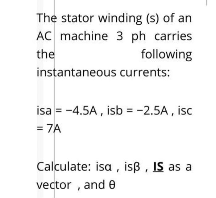 Solved The Stator Winding (s) Of An AC Machine 3 Ph Carries | Chegg.com