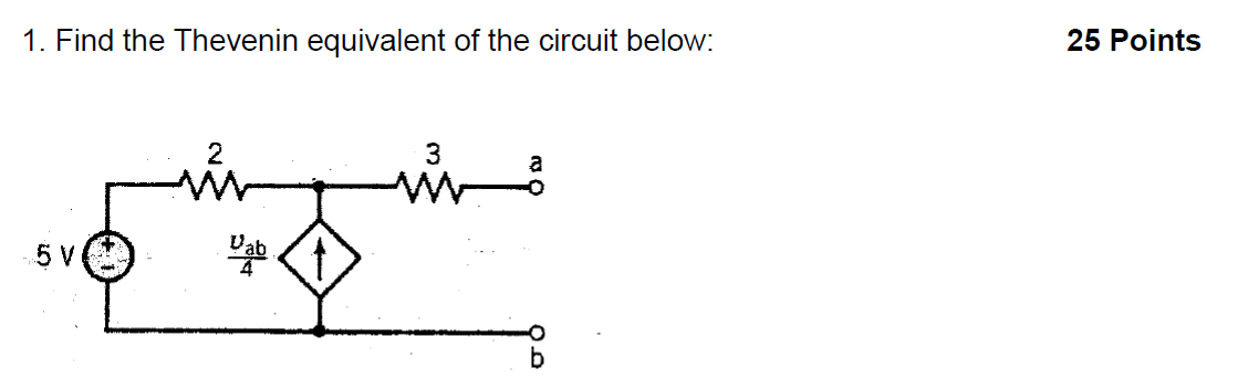 Solved Find the Thevenin equivalent of the circuit below:25 | Chegg.com