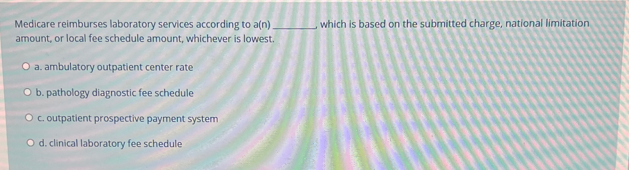 Solved Medicare reimburses laboratory services according to