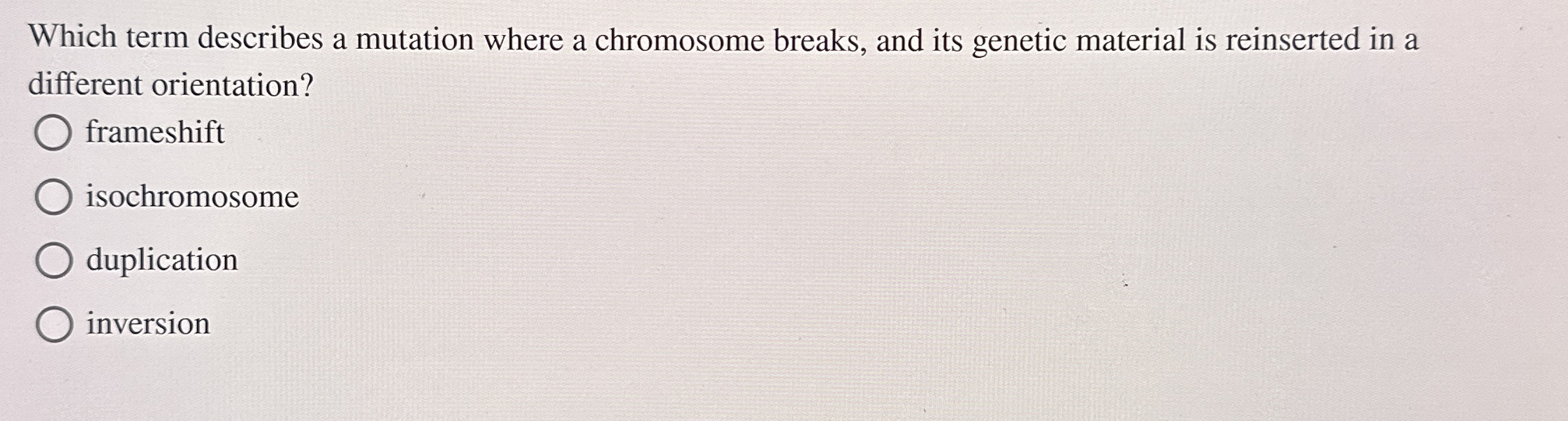 Solved Which term describes a mutation where a chromosome | Chegg.com