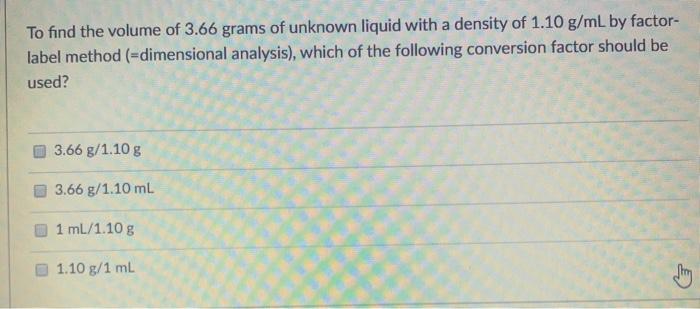 Solved To find the volume of 3.66 grams of unknown liquid | Chegg.com