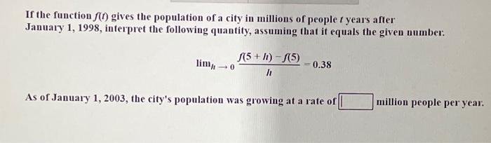 Solved If the function ſo gives the population of a city in | Chegg.com