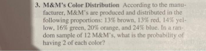 Solved 3. M\&M's Color Distribution According to the | Chegg.com