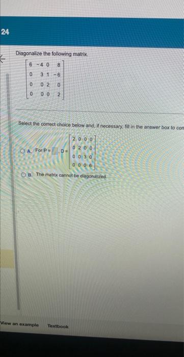 Solved Diagonalize the following matrix. | Chegg.com
