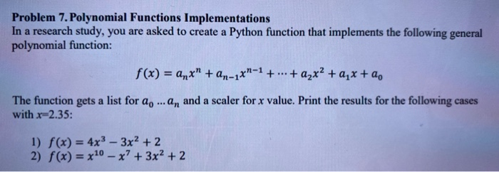 Solved Problem 7. Polynomial Functions Implementations In a | Chegg.com