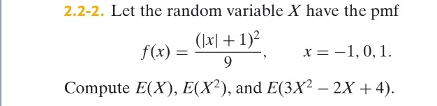 Solved 2.2-2. Let the random variable X have the pmf (\x] + | Chegg.com