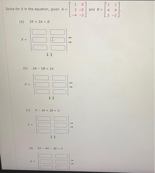 Solved Solve For X In The Equation, Given A = (a) X = (b) 3X | Chegg.com