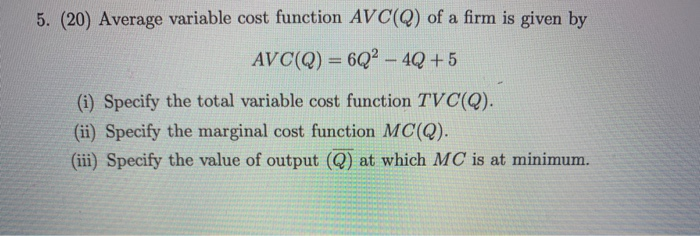 Solved 5. (20) Average variable cost function AVC(Q) of a | Chegg.com