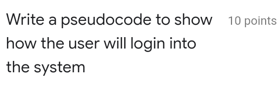 Solved Write a pseudocode to show 10 points how the user | Chegg.com