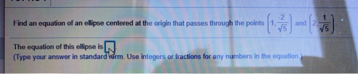 Solved 2 Find an equation of an ellipse centered at the | Chegg.com
