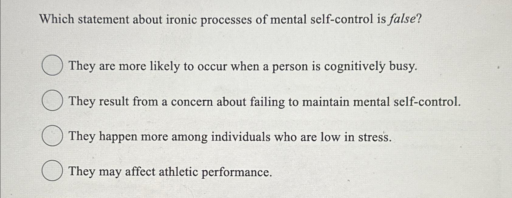 Solved Which statement about ironic processes of mental