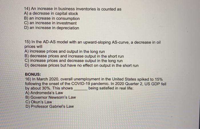 Solved 14) An increase in business inventories is counted as | Chegg.com