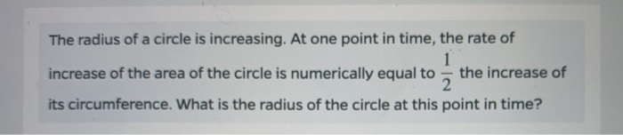 Solved The radius of a circle is increasing. At one point in | Chegg.com