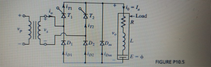 Solved 10.7 A single-phase semiconverter in Figure P10.5 is | Chegg.com