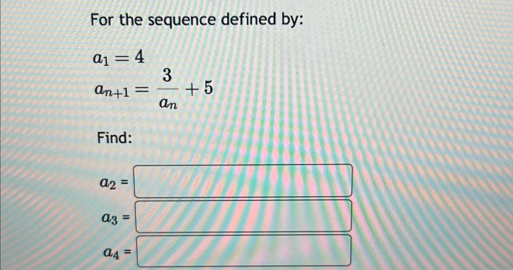 Solved For The Sequence Defined | Chegg.com