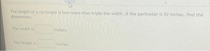 Solved The length of a rectangle is two more than triple the | Chegg.com