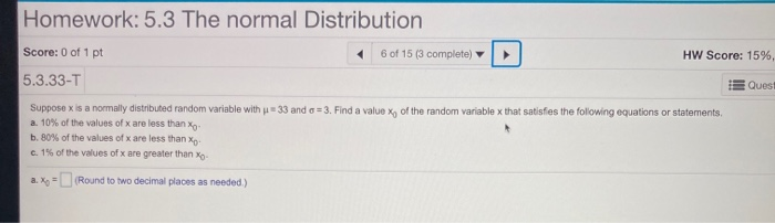 Solved Homework: 5.3 The normal Distribution 6 of 15 (3 | Chegg.com