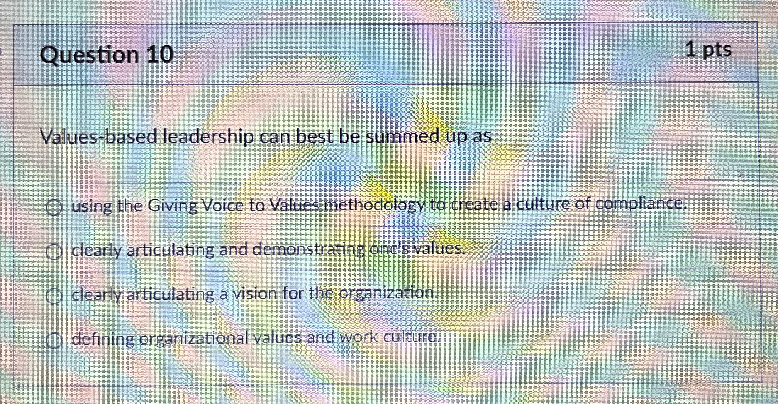 Solved Question 10Values-based leadership can best be summed | Chegg.com
