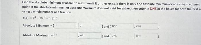 Solved Find the absolute minimum or absolute maximum if it | Chegg.com