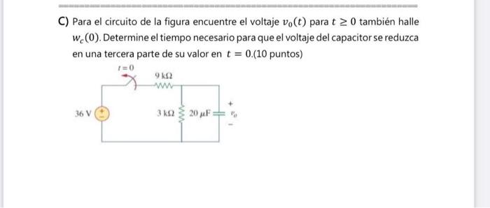 Solved C) Para El Circuito De La Figura Encuentre El Voltaje 