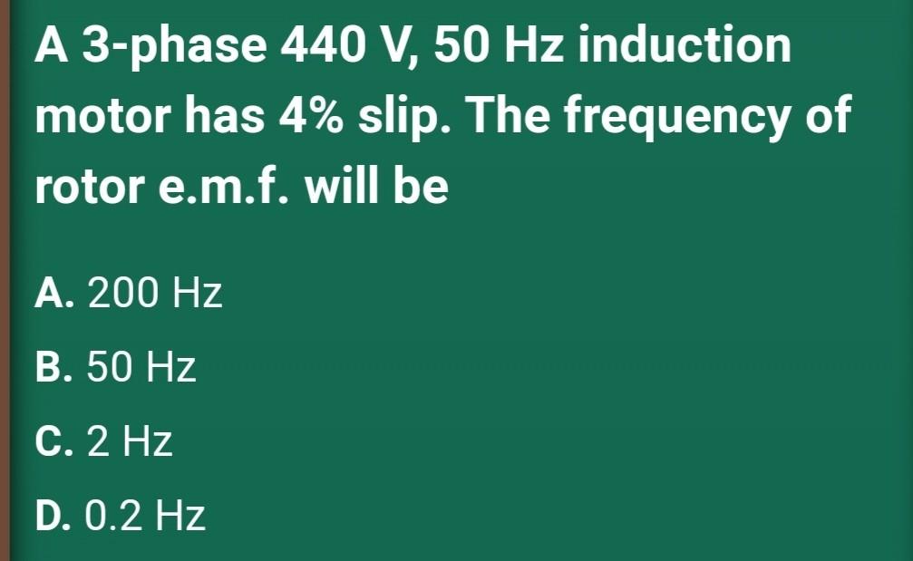 Solved A 3-phase 440 V, 50 Hz induction motor has 4% slip. | Chegg.com