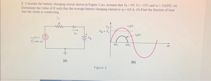 Solved 2. Consider The Battery Charging Circuit Shown In | Chegg.com