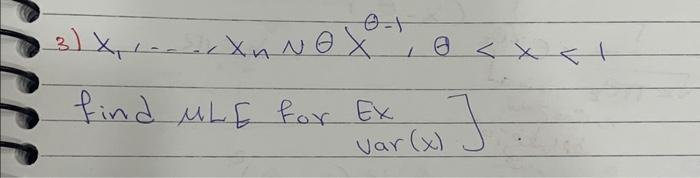 Solved 3) x1,…xn∼θxθ−1,θ | Chegg.com