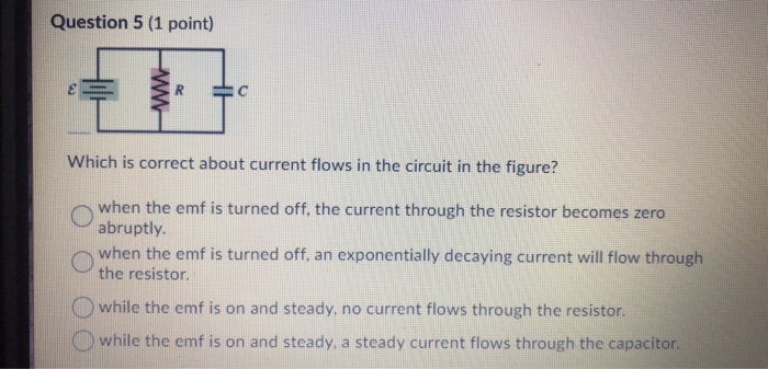 Solved Question 5 (1 point) Which is correct about current | Chegg.com