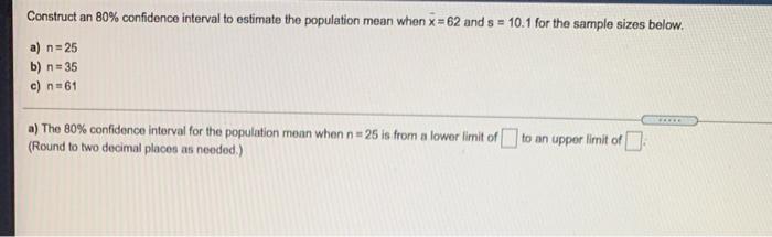 Solved Construct an 80% confidence interval to estimate the | Chegg.com