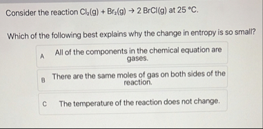 Solved Consider the reaction Cl2(g) Br2(g)→2BrCl(g) ﻿at | Chegg.com