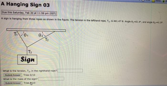 Solved Notes A Hanging Sign 03 Due this Saturday, Feb 20 at | Chegg.com