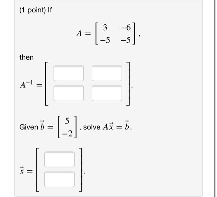 Solved (1 point) Let 1 2 0 -- 1 2 9 5 1 -6 Then 011 012 013 | Chegg.com